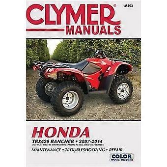 Honda TRX420 Rancher ATV reparatie handleiding: 2007-14 (Haynes Clymer motorfiets reparatie handleiding)