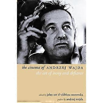 Cinema of Andrzej Wajda, The: The Art of Irony and Defiance (Directors' Cuts S.)