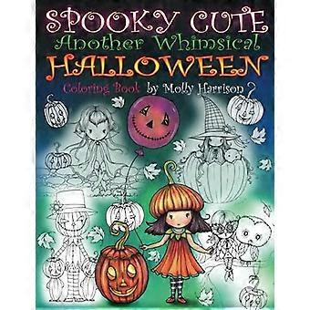 Griezelig schattig - een andere - grillige Halloween kleurplaten - boek: heksen, vampiers, - Kitties en meer!