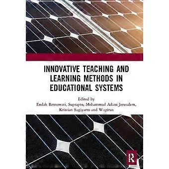 Innovative Teaching And Learning Methods In Educational Systems Proceedings Of T - Taylor & Francis Ltd
