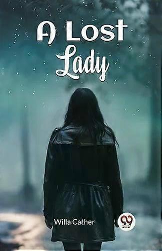 A Lost Lady - Willa Cather