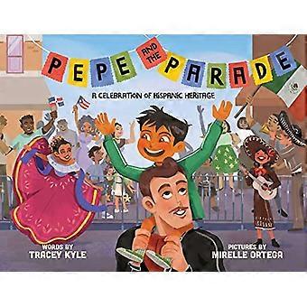Pepe und die Parade: Eine Feier des hispanischen Erbes [Boardbook]