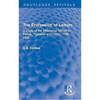 Profession de Lettres : une étude des relations entre l'auteur, le mécène, l'éditeur et le public, 1780-1832