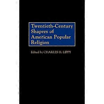 Twentieth-century Shapers Of American Popular Religion - Bloomsbury Publishing PLC - Hardcover - en Book