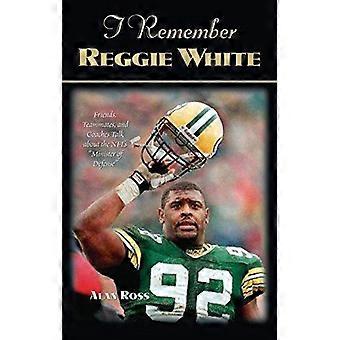 I Remember Reggie White Friends Teammates And Coaches Talk About The Nfl's - Alan Ross - Paperback - en Book