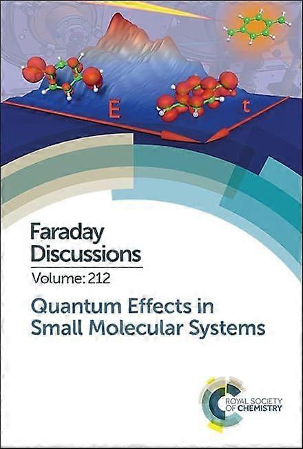 Quantum effects in small molecular systems faraday discussion 212