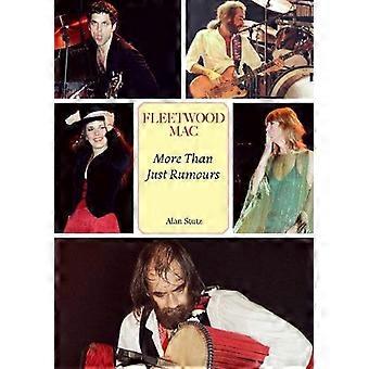 Fleetwood Mac More Than Just Rumours