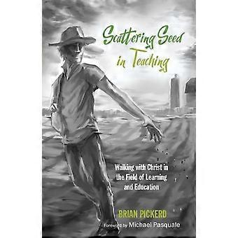 Semeando no Ensino - Brian G. Pickerd - Livro em brochura - em inglês
