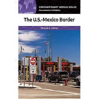 The U.s.-mexico Border A Reference Handbook - Michael LeMay - Hardcover - English Book - History