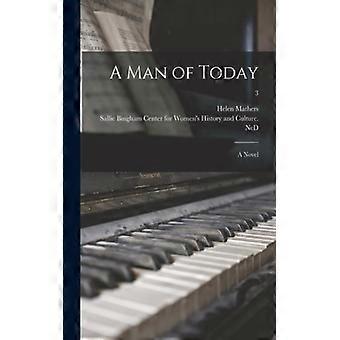 A Man Of Today A Novel 3