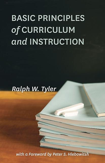 Basic Principles Of Curriculum And Instruction by Ralph W. Tyler Paperback