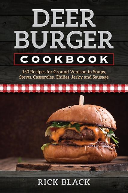 Deer Burger Cookbook by Rick Black Paperback Book