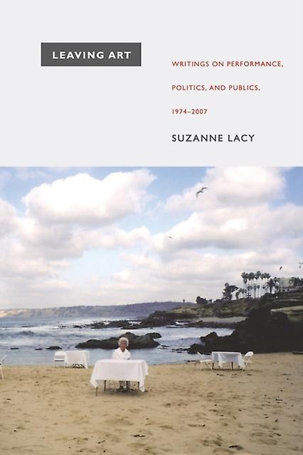 Leaving Art by Suzanne Lacy Paperback Book