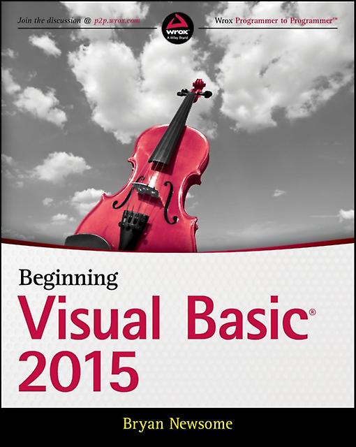Beginning Visual Basic 2015 by Bryan Newsome Paperback