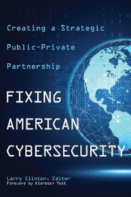 Fixing American Cybersecurity - Georgetown University Press - Computer security - Georgetown University Press - Hardback