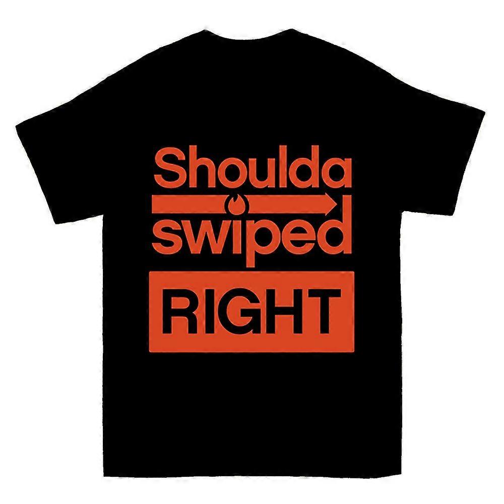 Shoulda Swiped Right T-shirt