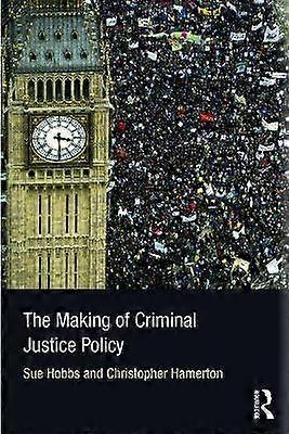 The Making of Criminal Justice Policy