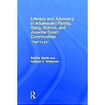Literacy and Advocacy in Adolescent Family Gang School and Juvenile Court Communities