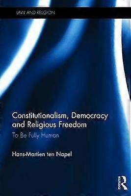 Constitutionalism Democracy and Religious Freedom