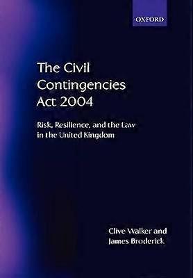 The Civil Contingencies ACT 2004