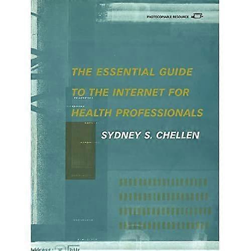 Essential Guide To The Internet For Health Professionals