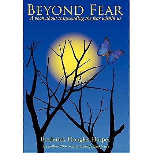 Beyond Fear