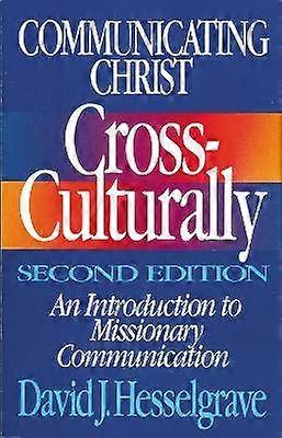 Comunicarea lui Hristos Cross-Culturally Second Edition
