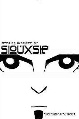 Stories Inspired by Siouxsie