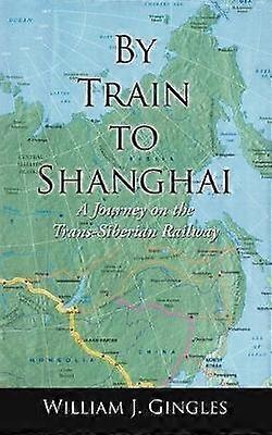 By Train to Shanghai