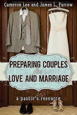 Preparing Couples for Love and Marriage