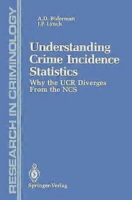 Understanding Crime Incidence Statistics