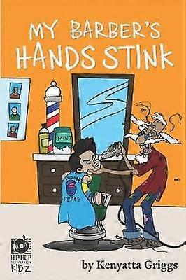 My Barber's Hands Stink