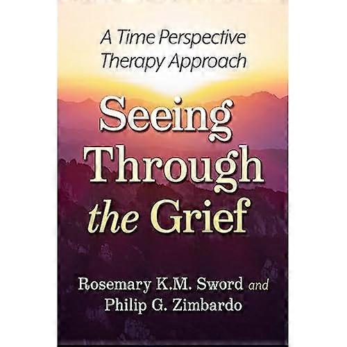 Seeing Through the Grief : a Time Perspective Therapy Approach