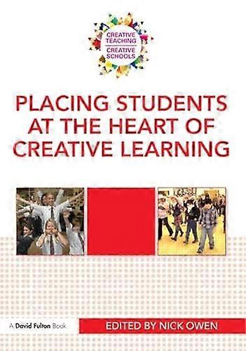 Placing Students at the Heart of Creative Learning