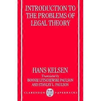 Introduction To The Problems Of Legal Theory A Translation Of The First Edition - Hans Kelsen