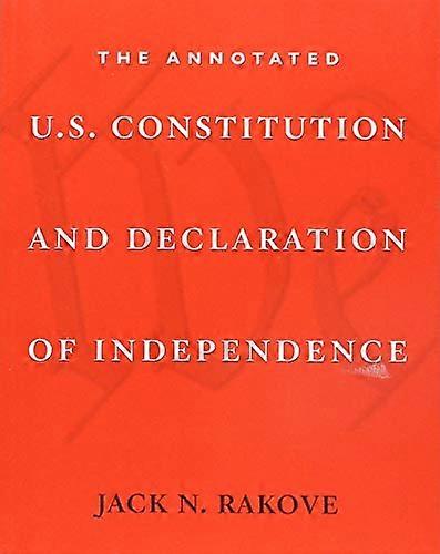 The Annotated U.S. Constitution and Declaration of Independence