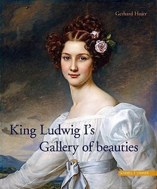 King Ludwig Is Gallery Of Beauties by Gerhard Hojer Paperback