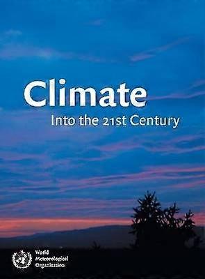 Climate: Into the 21st Century