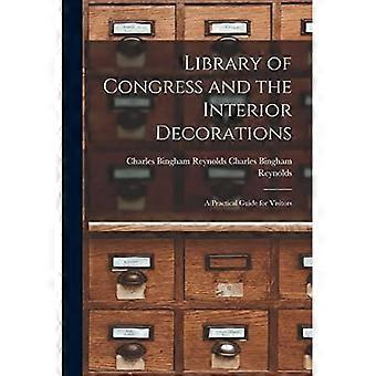 La Biblioteca del Congreso y su decoración interior: una guía práctica para visitantes