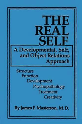 The Real Self: A Developmental, Self And Object Relations Approach