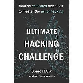 Ultieme hackuitdaging: train op speciale machines om de kunst van het hacken (het hacken van de planeet) onder de knie te krijgen