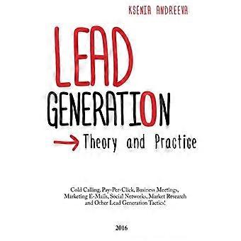 Leadgeneratie: theorie en praktijk