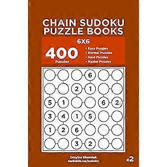 Chain Sudoku Puzzle Books-400 Leicht zu meisternde Puzzles 6x6 (Band 2)