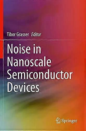 Noise In Nanoscale Semiconductor Devices - Springer Nature B.V