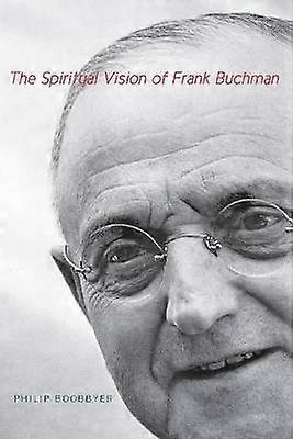 A visão espiritual de Frank Buchman