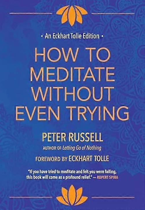 How to Meditate without Even Trying