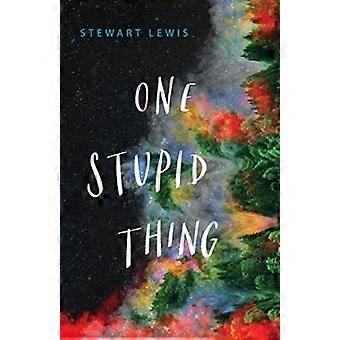 One Stupid Thing - Stewart Lewis - Paperback - en Book