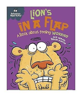 Behaviour Matters: Lion's in a Flap - A book about feeling worried