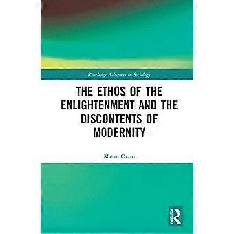Das Ethos der Aufklärung und die Unzufriedenheit der Moderne