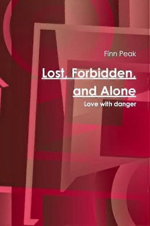 Lost, Forbidden, and Alone